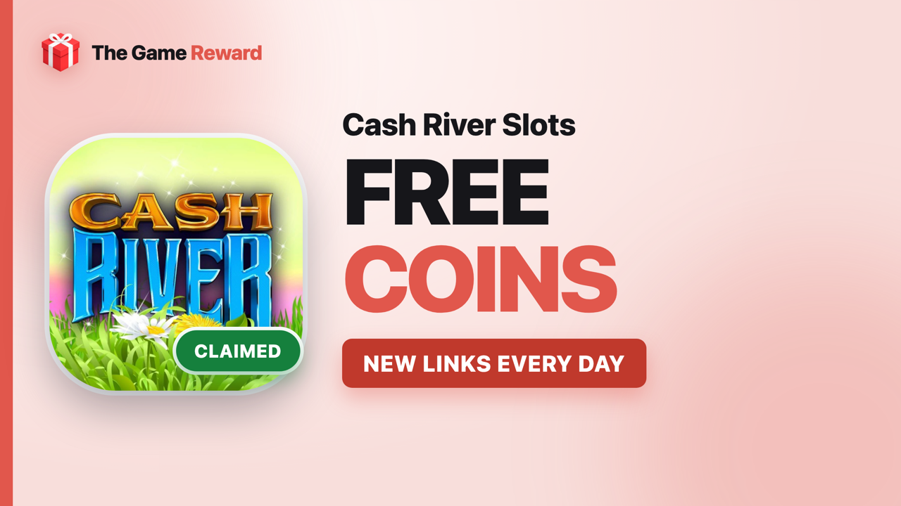 Cash River Slots Free Coins
